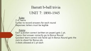 Barratt bball trivia UNIT 7 1890 1945 Rules