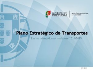 Plano Estratgico de Transportes Linhas orientadoras Horizonte 2011