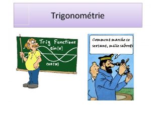 Trigonomtrie Plan I Cercle trigonomtrique II Angles orients