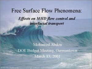 Free Surface Flow Phenomena Effects on MHD flow