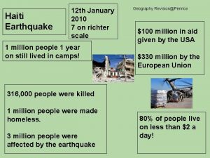 Haiti Earthquake 12 th January 2010 7 on