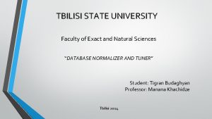 TBILISI STATE UNIVERSITY Faculty of Exact and Natural