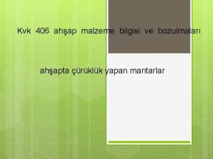 Kvk 406 ahap malzeme bilgisi ve bozulmalar ahapta