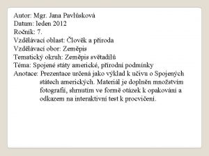 Autor Mgr Jana Pavlskov Datum leden 2012 Ronk