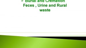 Burial and Cremation Feces Urine and Rural waste