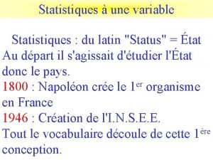 Statistiques une variable Statistiques du latin Status tat