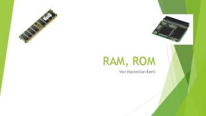 RAM ROM Von Maximilian Bertl bersicht Produzenten RAM