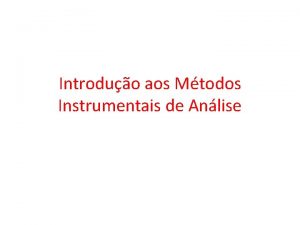 Introduo aos Mtodos Instrumentais de Anlise Etapas de