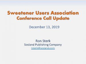 Sweetener Users Association Conference Call Update December 13