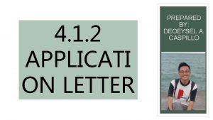 4 1 2 APPLICATI ON LETTER PREPARED BY