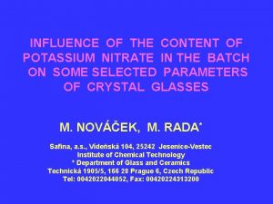 INFLUENCE OF THE CONTENT OF POTASSIUM NITRATE IN