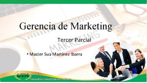 Gerencia de Marketing Tercer Parcial Master Sua Martnez