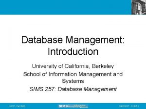 Database Management Introduction University of California Berkeley School