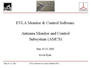 EVLA Monitor Control Software Antenna Monitor and Control