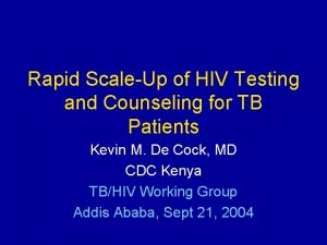 Rapid ScaleUp of HIV Testing and Counseling for