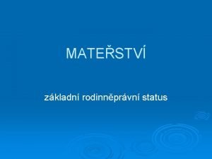 MATESTV zkladn rodinnprvn status Zdeka Krlkov 2007 PRAMENY