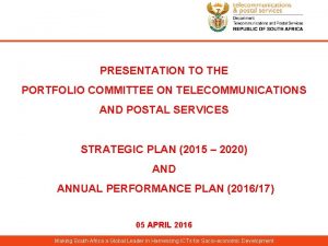 PRESENTATION TO THE PORTFOLIO COMMITTEE ON TELECOMMUNICATIONS AND