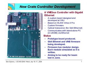 New Crate Controller Development A VMEbus Controller with