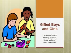 Gifted Boys and Girls La Toya Brumfield Whitney