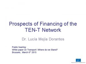Prospects of Financing of the TENT Network Dr