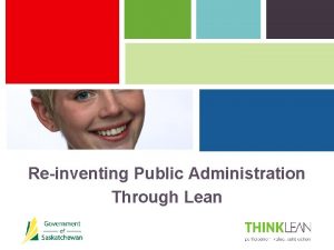 Reinventing Public Administration Through Lean Overview Context Why