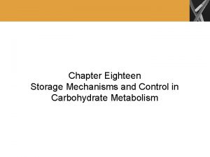 Chapter Eighteen Storage Mechanisms and Control in Carbohydrate