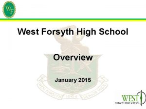 West Forsyth High School Overview January 2015 Mission