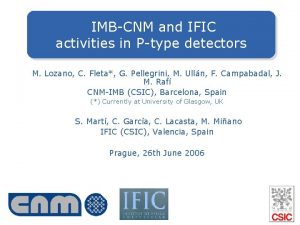 IMBCNM and IFIC activities in Ptype detectors M