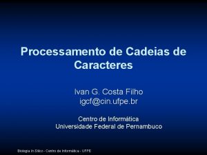 Processamento de Cadeias de Caracteres Ivan G Costa