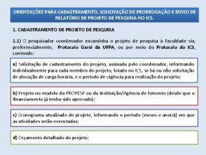 ORIENTAES PARA CADASTRAMENTO SOLICITAO DE PRORROGAO E ENVIO