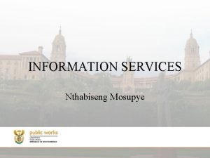 INFORMATION SERVICES Nthabiseng Mosupye 20052006 All queries raised