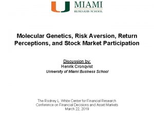 Molecular Genetics Risk Aversion Return Perceptions and Stock