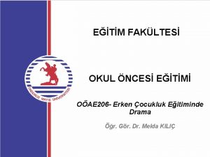 ETM FAKLTES OKUL NCES ETM OAE 206 Erken