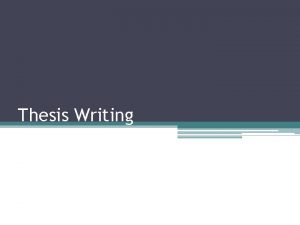 Thesis Writing What makes a good thesis Your