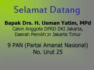 Selamat Datang Bapak Drs H Usman Yatim MPd