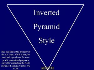 Inverted Pyramid Style This material is the property