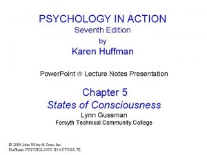 PSYCHOLOGY IN ACTION Seventh Edition by Karen Huffman