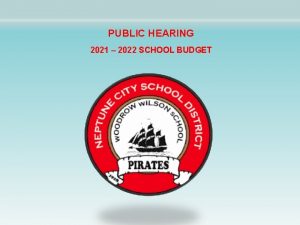 PUBLIC HEARING 2021 2022 SCHOOL BUDGET Board Members