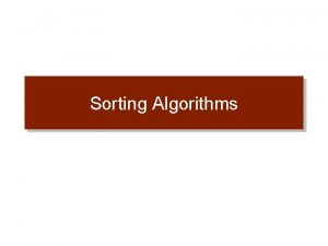Sorting Algorithms Sorting Pengurutan data dalam struktur data