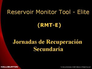 Reservoir Monitor Tool Elite RMTE Jornadas de Recuperacin