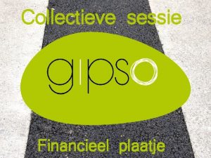 Collectieve sessie Financieel plaatje FINANCIEEL PLAATJE Inleiding 1