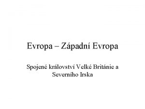 Evropa Zpadn Evropa Spojen krlovstv Velk Britnie a