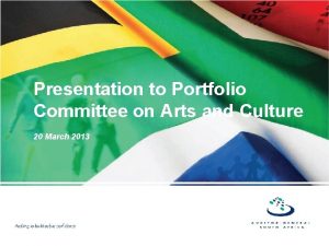 Presentation to Portfolio Committee on Arts and Culture