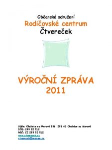 Obansk sdruen Rodiovsk centrum tvereek VRON ZPRVA 2011