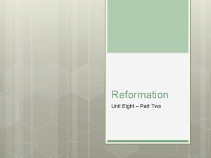 Reformation Unit Eight Part Two Reformation Begins Section