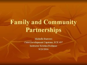 Family and Community Partnerships Michelle Burrows Child Development