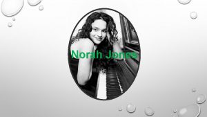Norah Jones NORAH JONES BORN GEETALI NORAH JONES