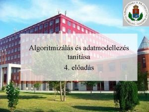 Algoritmizls s adatmodellezs tantsa 4 elads Tpusok osztlyozsa