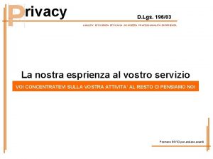 rivacy D Lgs 19603 QUALITA EFFICIENZA EFFICACIA SICUREZZA