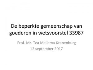 De beperkte gemeenschap van goederen in wetsvoorstel 33987